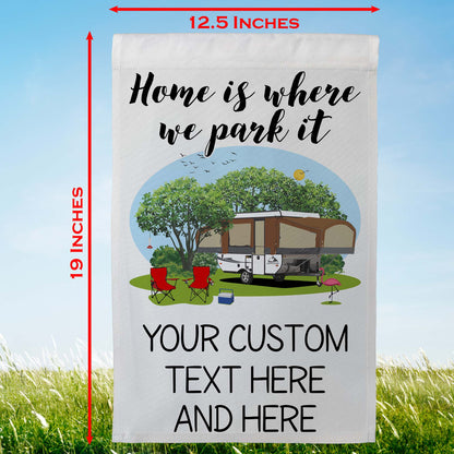 Home is Where We Park It Personalized Camping Flag with Pop-Up or A-Frame Trailer