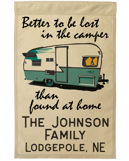 Better to be Lost in The Camper Than be Found at Home Personalized Camping Flag With  Vintage Travel Trailer