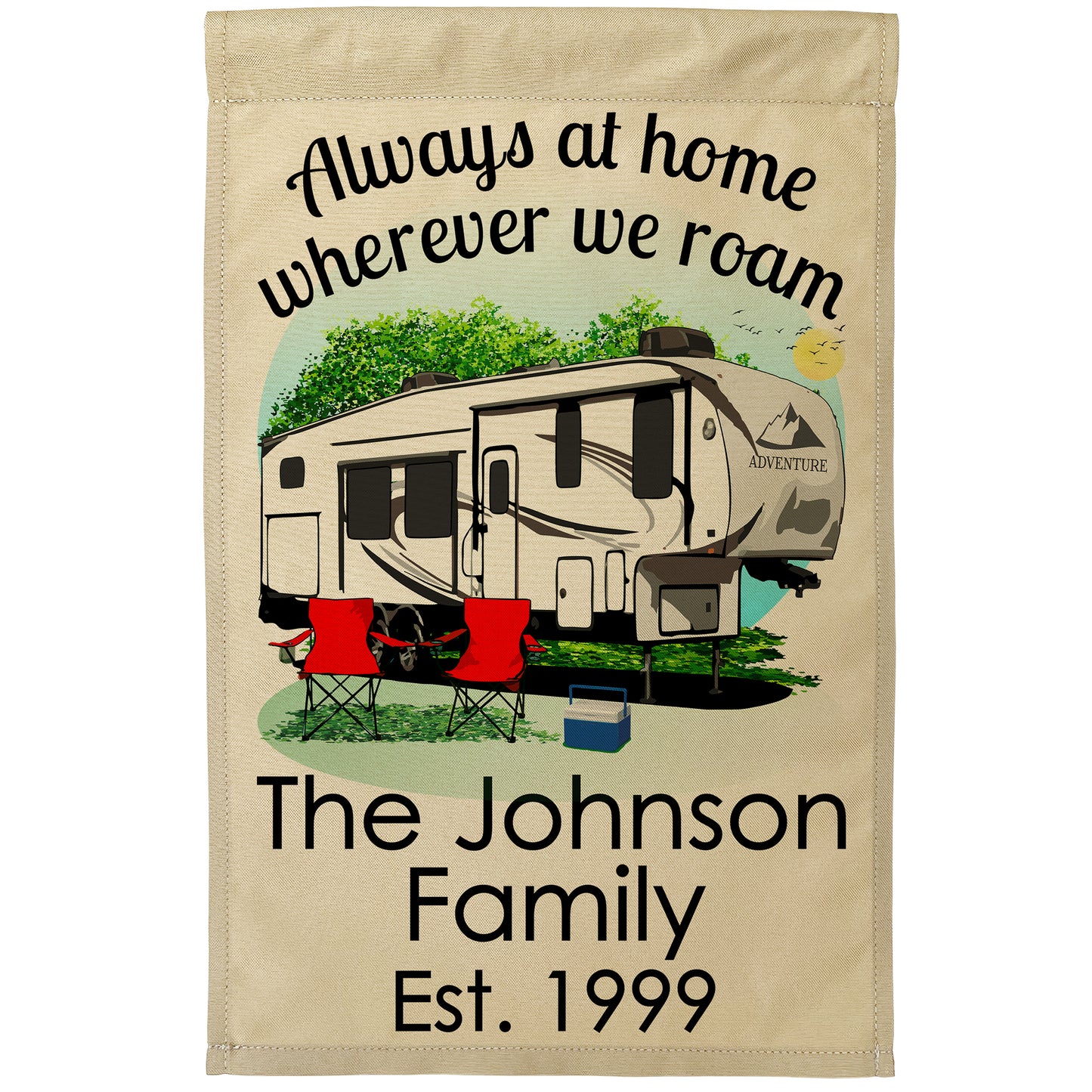 Always at Home Wherever We Roam Personalized Camping Flag with 5th Wheel Trailer