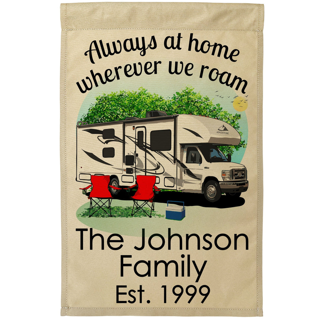 Always at Home Wherever We Roam Personalized Camping Flag with Class C Motorhome