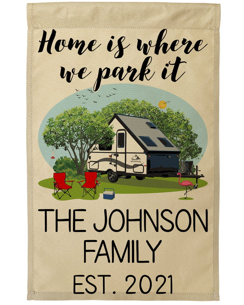 Home is Where We Park It Personalized Camping Flag with Pop-Up or A-Frame Trailer