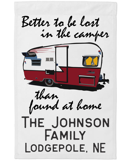 Better to be Lost in The Camper Than be Found at Home Personalized Camping Flag With  Vintage Travel Trailer