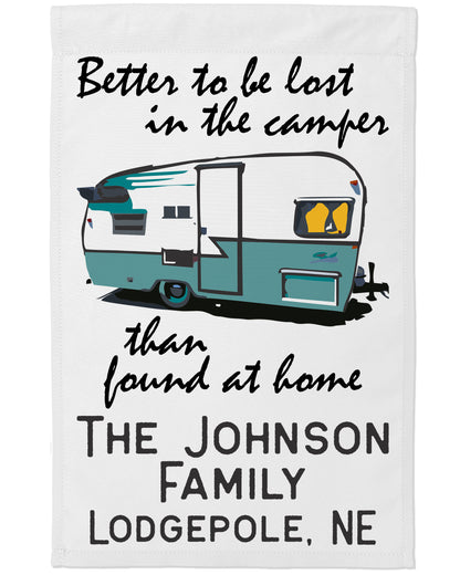 Better to be Lost in The Camper Than be Found at Home Personalized Camping Flag With  Vintage Travel Trailer