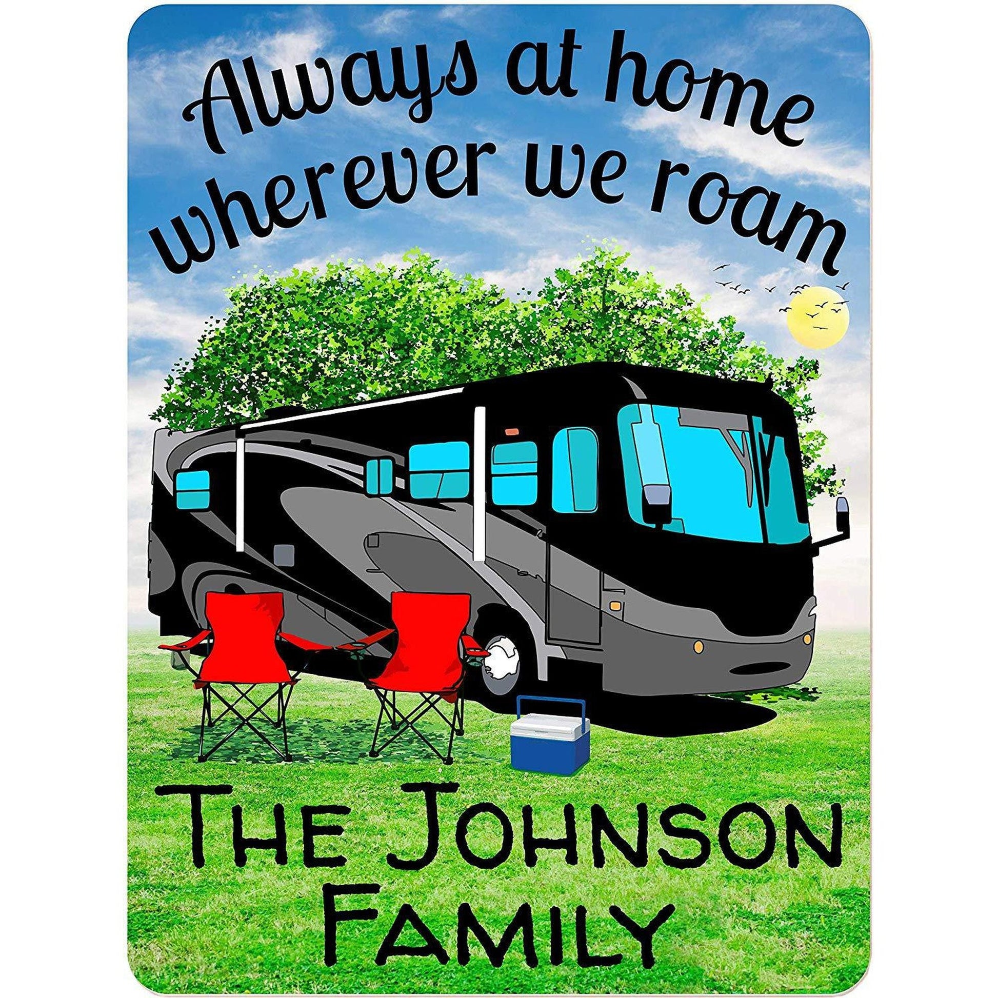 Always at Home Wherever We Roam Personalized Aluminum Camping Sign With Class A Motorhome