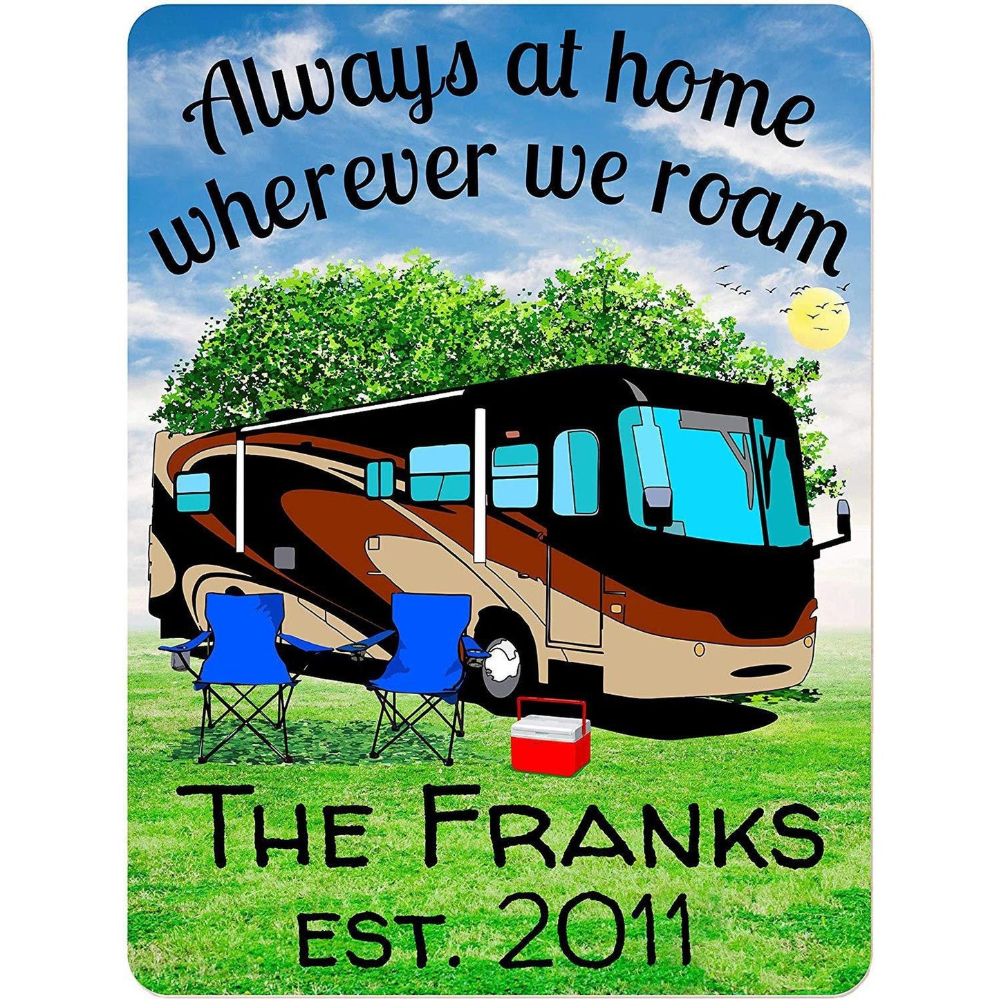 Always at Home Wherever We Roam Personalized Aluminum Camping Sign With Class A Motorhome