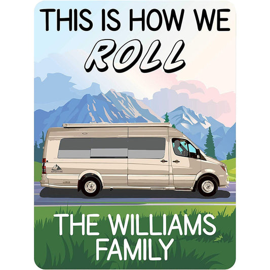 This is How We Roll Personalized Aluminum Camping Sign With Class B Motorhome