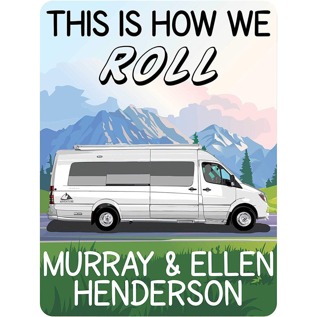 This is How We Roll Personalized Aluminum Camping Sign With Class B Motorhome
